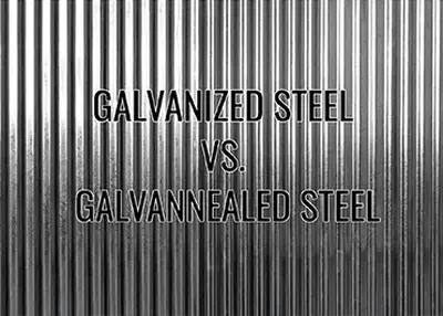 Galvanized vs. Galvannealed Steel: A Comparison