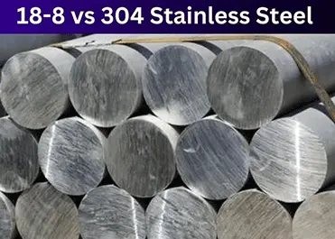 18-8 Stainless Steel vs 304: What's the Difference and Which One to Choose?
